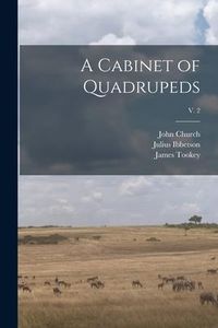 Produktbild: A Cabinet of Quadrupeds; v. 2