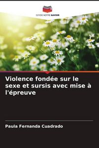 Produktbild: Violence fond&eacute;e sur le sexe et sursis avec mise &agrave; l'&eacute;preuve