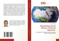 Produktbild: G&eacute;opolitique d'une Afrique arri&eacute;r&eacute;e et appauvrie