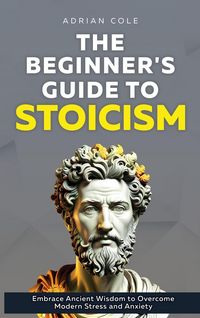 Produktbild: The Beginner's Guide to Stoicism