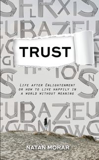 Produktbild: Trust: Life after Enlightenment, or How to Live Happily in a World without Meaning