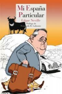 Produktbild: Mi Espa&ntilde;a particular : gu&iacute;a arbitraria de los caminos tur&iacute;sticos y gastron&oacute;micos de Espa&ntilde;a