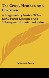 Produktbild: Brock, M: Cross, Heathen And Christian