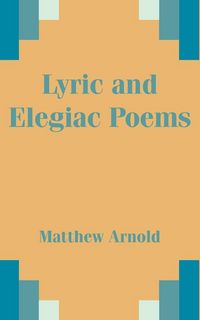 Produktbild: Lyric and Elegiac Poems