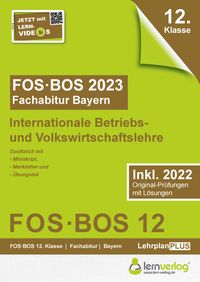 Bild vom Artikel Abiturprüfung FOS/BOS Bayern 2023 Internationale Betriebs- und Volkswirtschaftslehre 12. Klasse vom Autor 