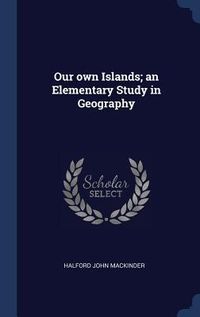 Produktbild: Our own Islands; an Elementary Study in Geography
