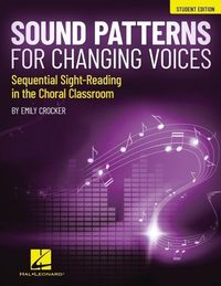 Produktbild: Sound Patterns for Changing Voices - Sequential Sight-Reading in the Choral Classroom