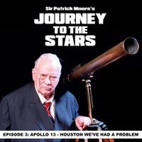 Produktbild: Sir Patrick Moore's Journey To The Stars: Ep. 3 Apollo 13 - Houston We Have A Problem