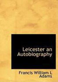 Produktbild: Leicester an Autobiography