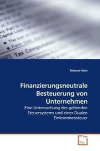 Produktbild: Finanzierungsneutrale Besteuerung von Unternehmen