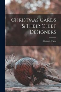 Produktbild: Christmas Cards & Their Chief Designers