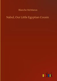 Produktbild: Nabul, Our Little Egyptian Cousin