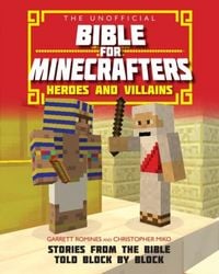Produktbild: The Unofficial Bible for Minecrafters: Heroes and Villains