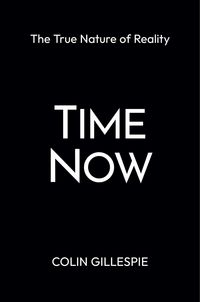 Produktbild: Time Now: The True Nature of Reality