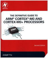 Produktbild: The Definitive Guide to ARM&reg; Cortex&reg;-M0 and Cortex-M0+ Processors