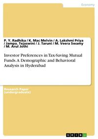Produktbild: Investor Preferences in Tax-Saving Mutual Funds. A Demographic and Behavioral Analysis in Hyderabad