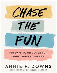 Bild vom Artikel Chase the Fun - 100 Days to Discover Fun Right Where You Are vom Autor Annie F. Downs