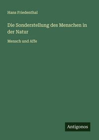 Produktbild: Die Sonderstellung des Menschen in der Natur