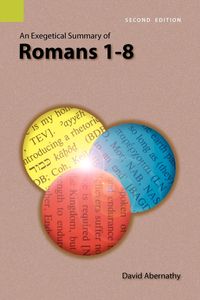 Produktbild: An Exegetical Summary of Romans 1-8, 2nd Edition