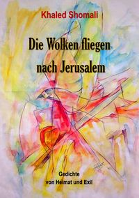 Produktbild: Die Wolken fliegen nach Jerusalem
