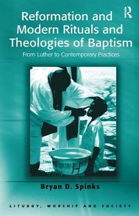 Produktbild: Reformation and Modern Rituals and Theologies of Baptism