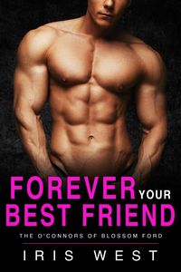 Produktbild: Forever Your Best Friend (The O'Connors Of Blossom Ford)