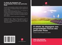 Produktbild: O efeito da dopagem nas propriedades f&iacute;sicas das pel&iacute;culas finas