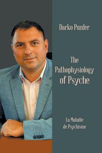 Produktbild: The Pathophysiology of Psyche