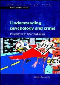 Produktbild: Understanding Psychology and Crime: Perspectives on Theory and Action