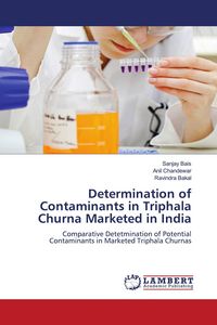 Produktbild: Determination of Contaminants in Triphala Churna Marketed in India