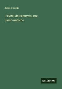 Produktbild: L'H&ocirc;tel de Beauvais, rue Saint-Antoine