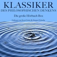 Produktbild: Klassiker des philosophischen Denkens: Die gro&szlig;e H&ouml;rbuch Box