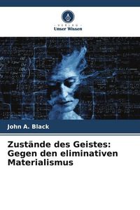 Produktbild: Zust&auml;nde des Geistes: Gegen den eliminativen Materialismus
