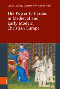 Produktbild: The Power to Pardon in Medieval and Early Modern Christian Europe