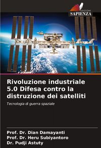 Produktbild: Rivoluzione industriale 5.0 Difesa contro la distruzione dei satelliti