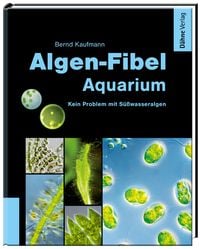 Bild vom Artikel Algen-Fibel Aquarium vom Autor Bernd Kaufmann