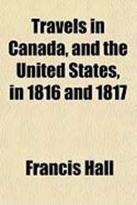 Produktbild: Travels in Canada, and the United States, in 1816 and 1817