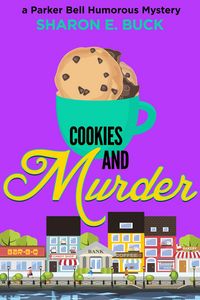 Produktbild: Cookies and Murder (Parker Bell Humorous Mystery, #7)