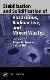 Produktbild: Stabilization and Solidification of Hazardous, Radioactive, and Mixed Wastes