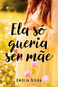 Produktbild: Ela s&oacute; queria ser m&atilde;e