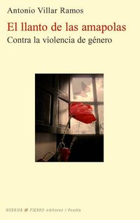Produktbild: El llanto de las amapolas : contra la violencia de g&eacute;nero