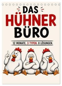 Produktbild: Das H&uuml;hner B&uuml;ro - 12 Monate. 3 Typen. 0 L&ouml;sungen (Tischkalender 2027 DIN A5 hoch), CALVENDO Monatskalender