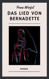 Produktbild: Franz Werfel: Das Lied von Bernadette