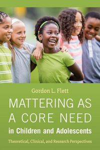 Produktbild: Mattering as a Core Need in Children and Adolescents