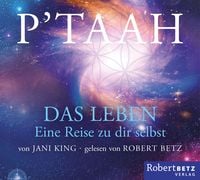 Produktbild: P&acute;TAAH - Das Leben - H&ouml;rbuch