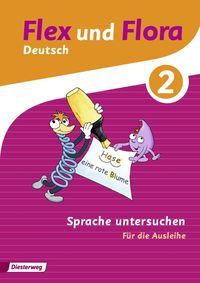 Bild vom Artikel Flex und Flora 2. Themenheft Sprache untersuchen: Für die Ausleihe vom Autor Bettina Sievert