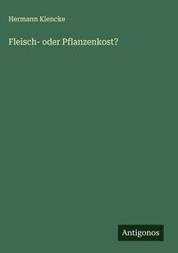 Produktbild: Fleisch- oder Pflanzenkost?