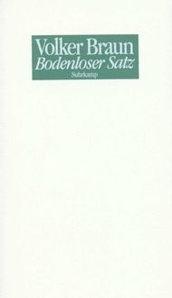 Bild vom Artikel Bodenloser Satz vom Autor Volker Braun