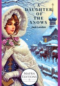 Produktbild: "a Daughter Of The Snows", By Jack London