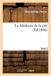 Produktbild: Le M&eacute;decin de la Cit&eacute;. Tome 2